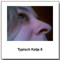Typisch Katja 8